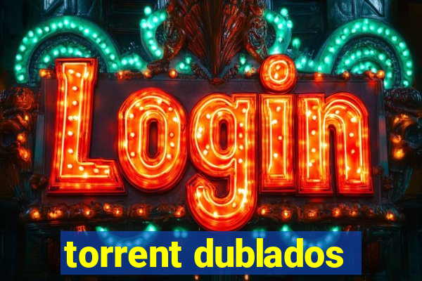 torrent dublados